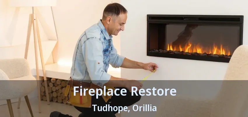 Fireplace Restore Tudhope, Orillia - ON Fireplace Restore Tudhope, Orillia - ON