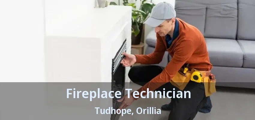 Fireplace Technician Tudhope, Orillia - ON Fireplace Technician Tudhope, Orillia - ON