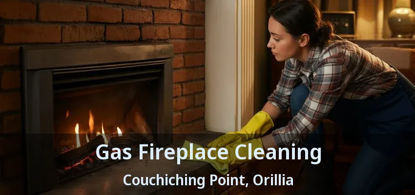 Gas Fireplace Cleaning Couchiching Point, Orillia - ON Gas Fireplace Cleaning Couchiching Point, Orillia - ON