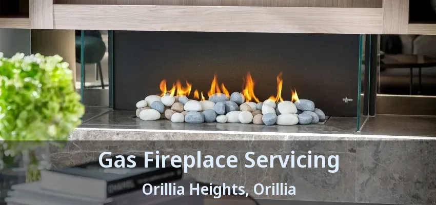 Gas Fireplace Servicing Orillia Heights, Orillia - ON Gas Fireplace Servicing Orillia Heights, Orillia - ON