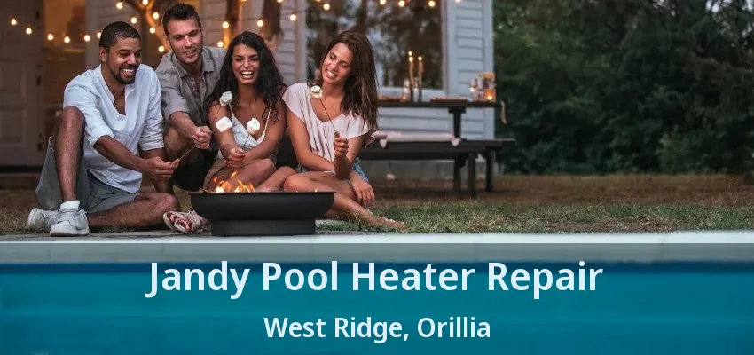Jandy Pool Heater Repair West Ridge, Orillia - ON Jandy Pool Heater Repair West Ridge, Orillia - ON
