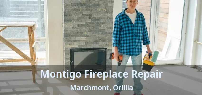 Montigo Fireplace Repair Marchmont, Orillia - ON