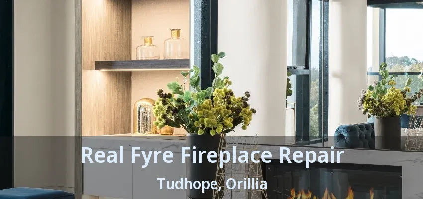 Real Fyre Fireplace Repair Tudhope, Orillia - ON Real Fyre Fireplace Repair Tudhope, Orillia - ON