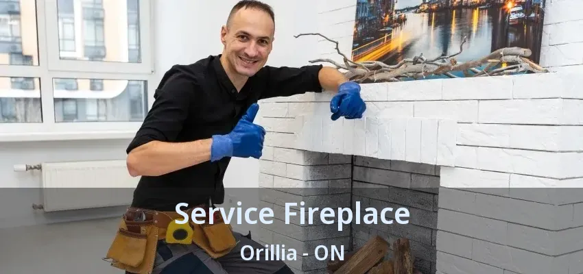 Service Fireplace Orillia - ON Service Fireplace Orillia - ON